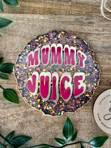 ‘Mummy Juice’ Resin Coaster